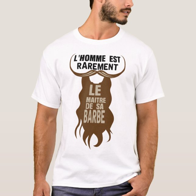 Zitat_Barbe_Mann_Maitre_Barbu_Moustache_Humour T-Shirt (Vorderseite)