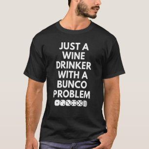 Zitat Bunco Dice Game Player Party Night Prize 2 T-Shirt