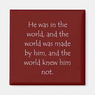 Zitat der Schrift John 1 10 Magnet