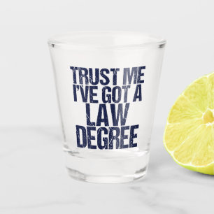 Zitat des Anwalts von Funny Law School Abschluss S Schnapsglas