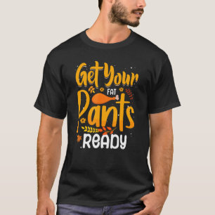 Zitat Erntedank Truthahn machen Sie Ihre dicke Hos T-Shirt