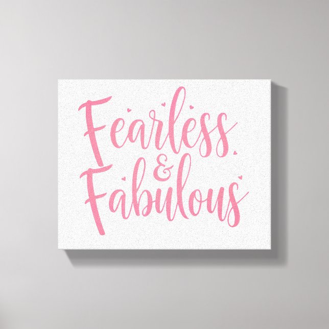 Zitat "Fearless and Fabulous" Leinwanddruck (Vorderseite)