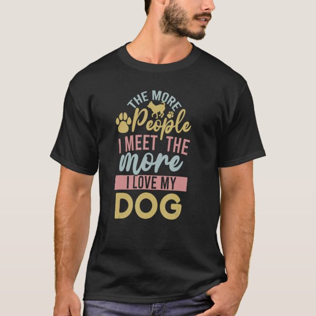 Zitat Freund Sprichwort je mehr Leute ich Hund tre T-Shirt (Vorderseite)
