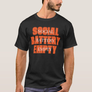 Zitat für introvertierte lustige soziale Batterie T-Shirt