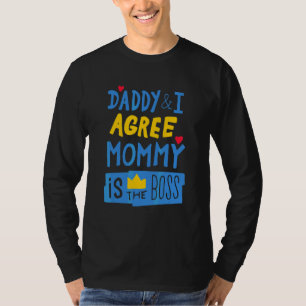 Zitat für Mama. Daddy und ich sind uns einig, Mami T-Shirt