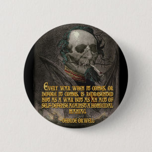 Zitat Georges Orwell auf Kriegs-Propaganda Button