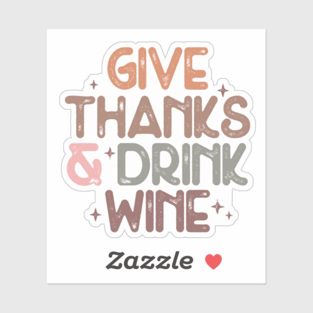 Zitat "Give Danke and Drink Wine" Aufkleber (Blatt)
