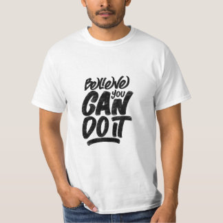 Zitat "glaube-du-kannst-es" T-Shirt