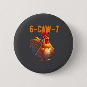 Zitat Hahn 67 Meme Lustiger Hühnerhumor  Button