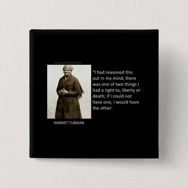 Zitat Harriet Tubman Button (Vorderseite)