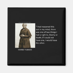 Zitat Harriet Tubman Magnet