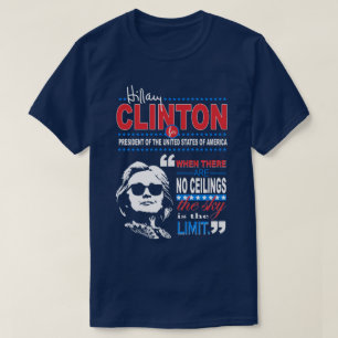 Zitat Hillary Clinton"Himmels die Grenze-" T-Shirt