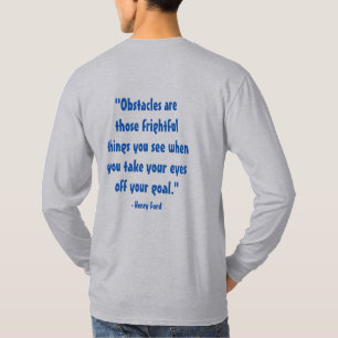 Zitat "Hindernisse sind diese schrecklichen Dinge, T-Shirt