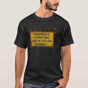 Zitat Hollywoods Dive Bar Whiskey-Zeichen T-Shirt