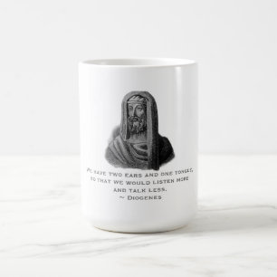 Zitat Höre mehr Rede weniger Philosoph Diogenes Kaffeetasse