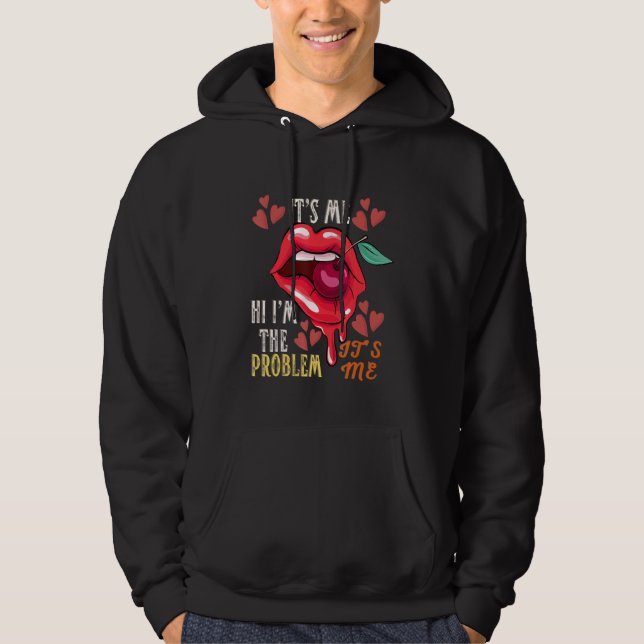Zitat Ich bin das Problem. Ich bin 7 Hoodie (Vorderseite)