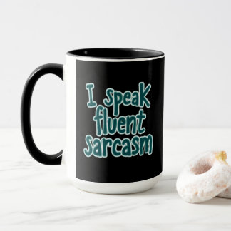 Zitat, ich spreche Fluent Sarcasm Tasse