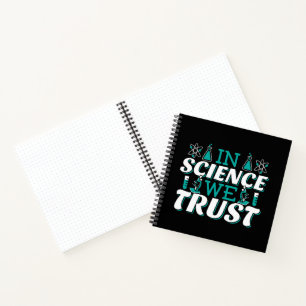 Zitat 'In Science We Trust' - Lehrer Notizbuch