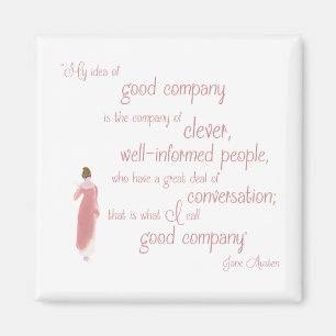 Zitat Jane Austens Persuasion Good Company Magnet
