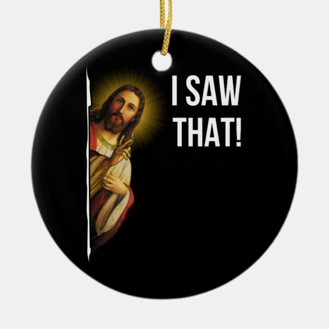 Zitat Jesus Meme Ich sah, dass Christlich Keramik Ornament (Vorne)