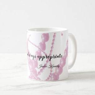 Zitat-Kaffeetasse 'Perlen sind immer angemessen' Kaffeetasse