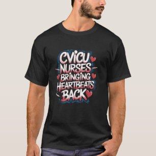 Zitat Kinderkrankenschwester CVICU CVICU-Krankensc T-Shirt