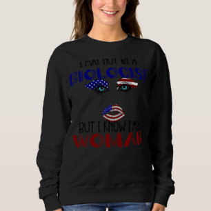 Zitat Mama Ich bin vielleicht kein Biologe, aber i Sweatshirt