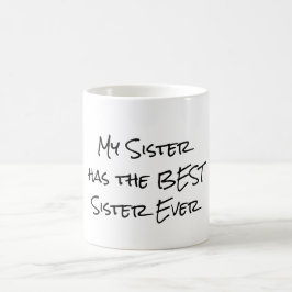 Zitat: Meine Schwester hat die beste Schwester Tasse
