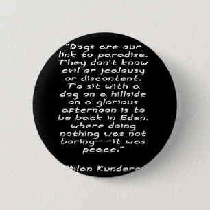 Zitat Milan Kundera von Chakibium Button