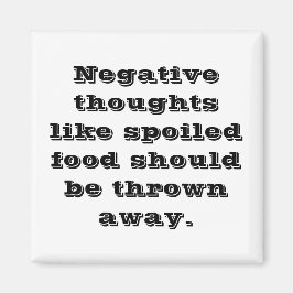 Zitat negativer Gedanken Magnet