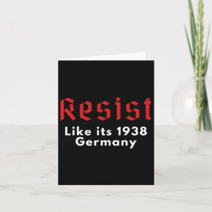 Zitat-Resist wie 1938 Deutschland Witz Karte