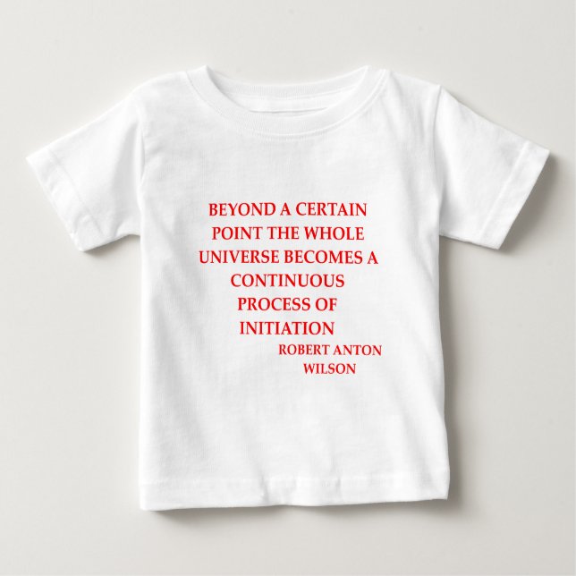 Zitat Roberts Anton Wilson Baby T-shirt (Vorderseite)