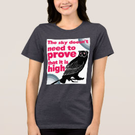 Zitat: Sie müssen sich nicht selbst beweisen Tri-Blend Shirt