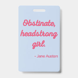 Zitat "Stolz und Vorurteile" II - Niedlicher Stil Ausweis