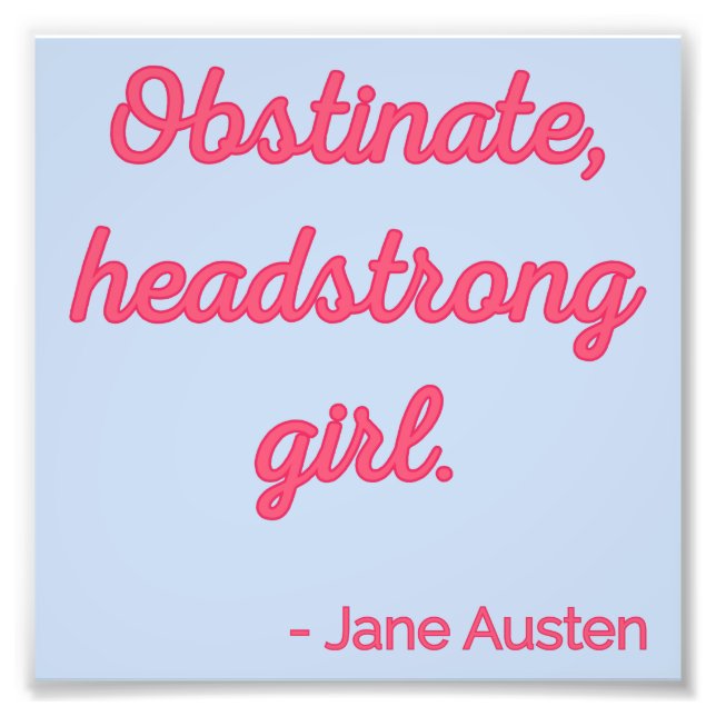 Zitat "Stolz und Vorurteile" II - Niedlicher Stil Fotodruck (Vorne)