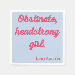 Zitat "Stolz und Vorurteile" II - Niedlicher Stil Serviette