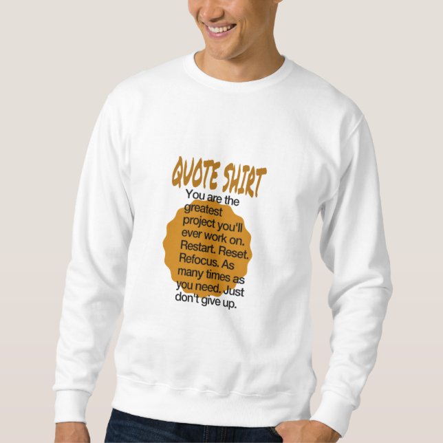Zitat-Sweatshirt Sweatshirt (Vorderseite)