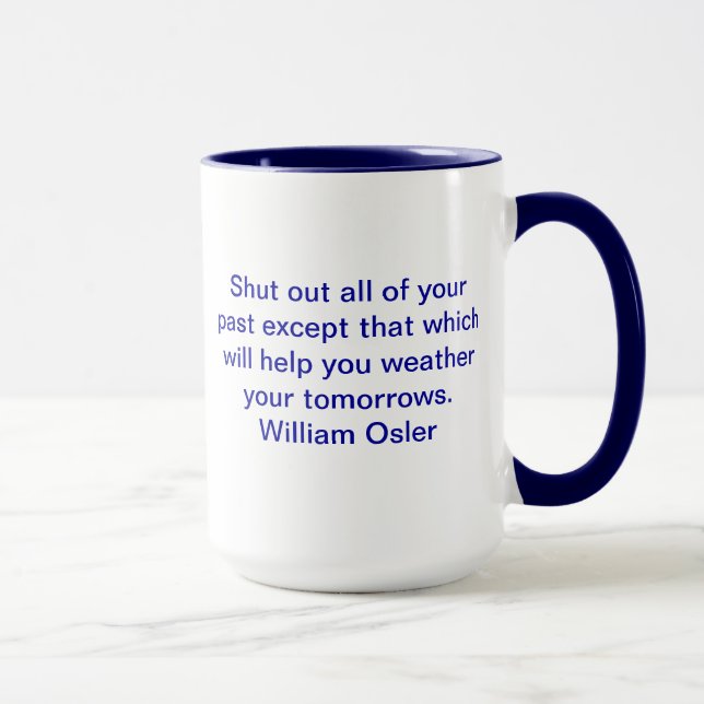 Zitat-Tasse Williams Osler Tasse (Rechts)