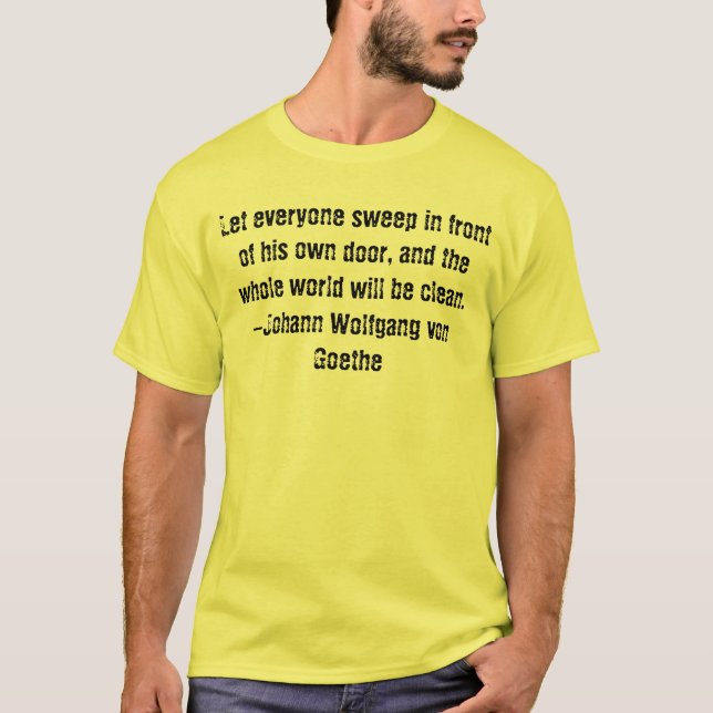 Zitat-Typ Sammlung: Gelassene-Von Goethe T-Shirt (Vorderseite)