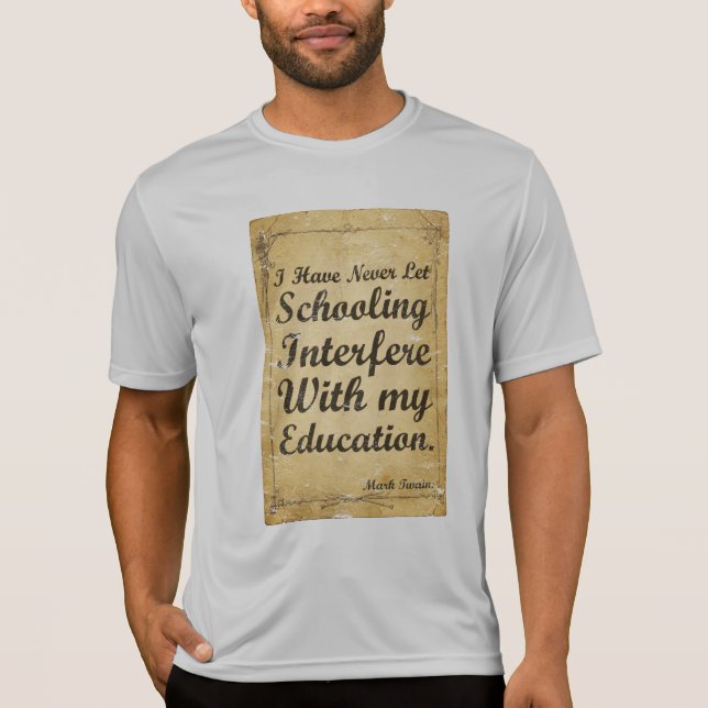 Zitat über Bildung und Bildung. T-Shirt (Vorderseite)