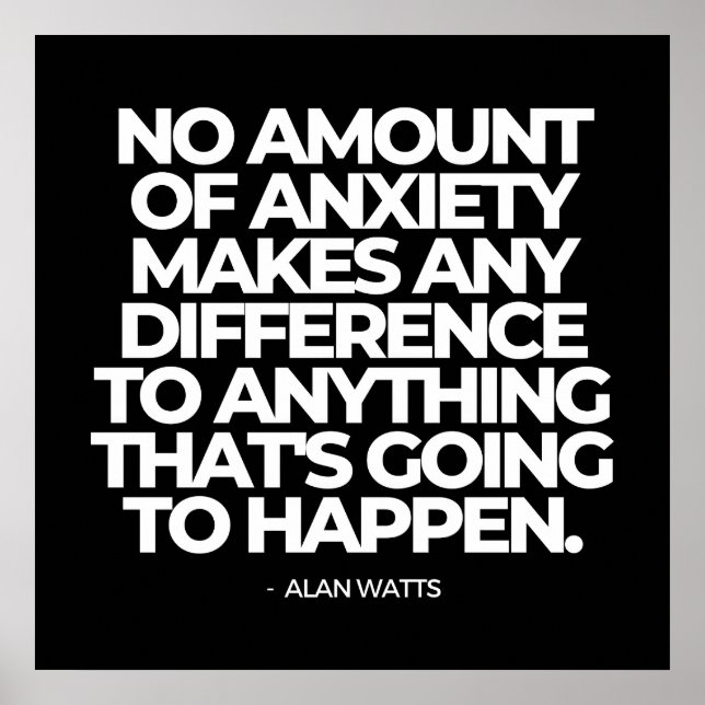 Zitat über die Angst von Alan Watts Poster (Vorne)