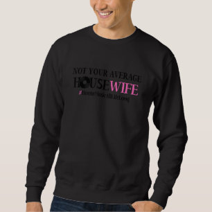 Zitat über House-Musik für Frauen - Lustige EDM-Eh Sweatshirt