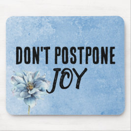 Zitat und blaue Blume Mousepad