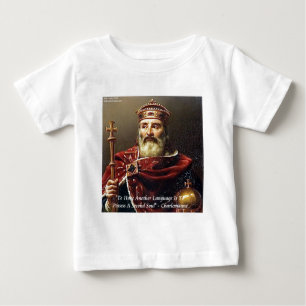 Zitat von Charlemagne und berühmten Sprachen Baby T-shirt