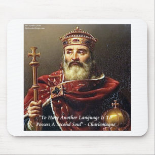 Zitat von Charlemagne und berühmten Sprachen Mousepad