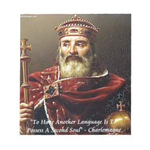 Zitat von Charlemagne und berühmten Sprachen Notizblock