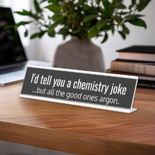 Zitat von Funny Chemistry Teacher Zitat - Argon Schreibtischnamensplakette