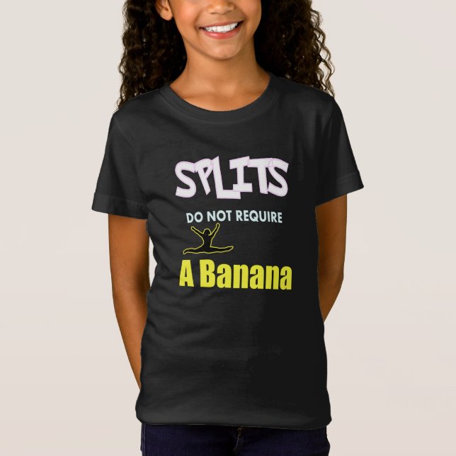 Zitat von Girls Gymnastics Banana Splits T-Shirt (Vorderseite)