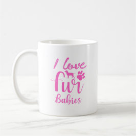 Zitat von Haustieren: Ich Liebe Pelzbabys in Rosa Kaffeetasse