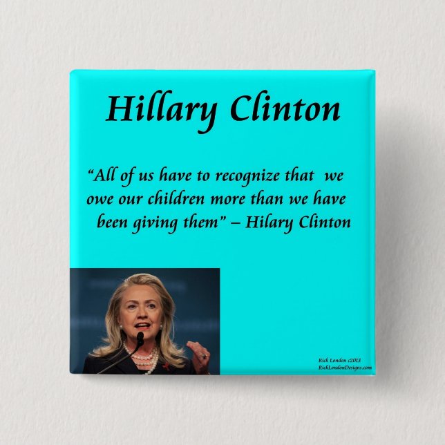 Zitat von Hillary Children "for the Children" Button (Vorderseite)